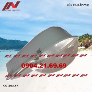 Đèn cao áp PN 05